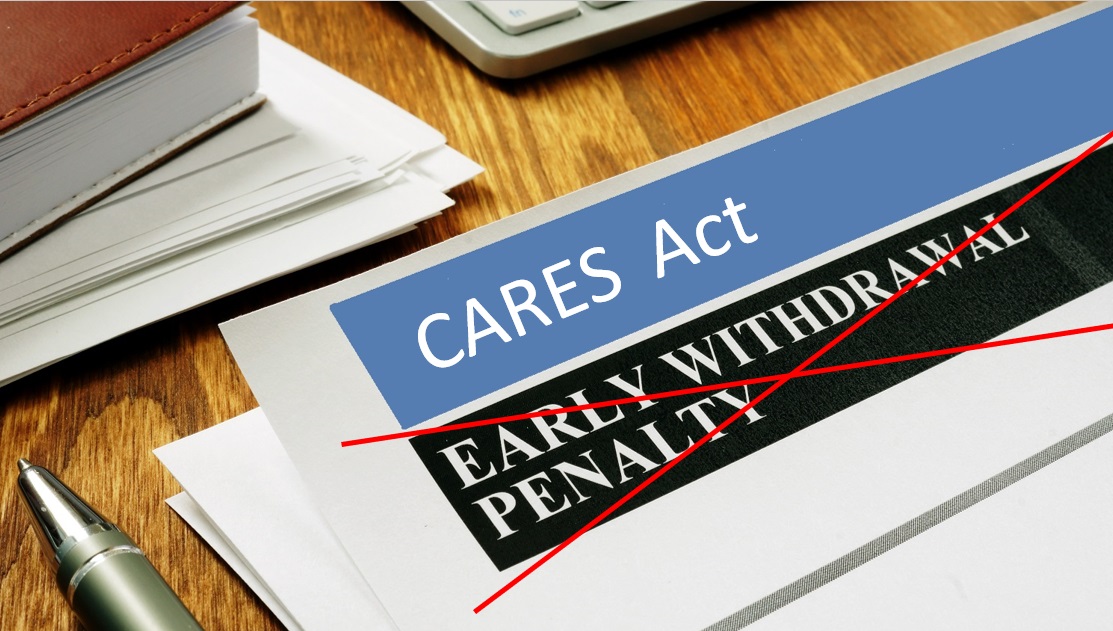 CARES Act IRA and Retirement Plan Provisions Fee Only, Fiduciary